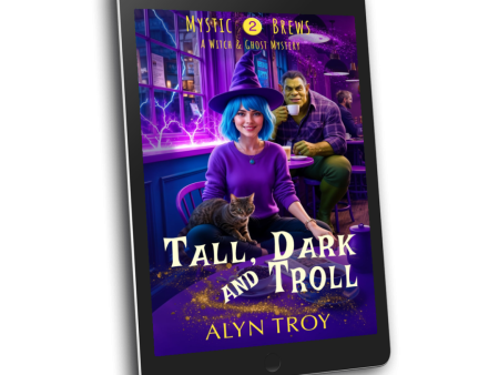 Tall, Dark and Troll, Mystic Brews #2 ebook Online