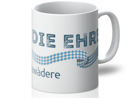 Bavarian Statement Mug  Habe die Ehre , Blue & White flag print - White For Cheap